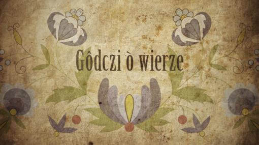 Gôdczi ò wierze, odc. 39.